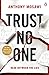 Trust No One