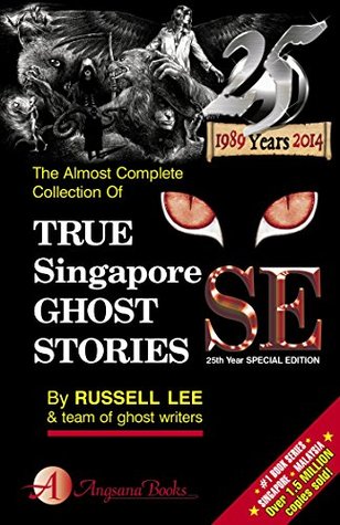 The Almost Complete Collection of True Singapore Ghost Stories (Kindle Edition)