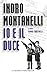 Io e il Duce (Italian Edition)