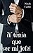 ¡Y tenía que ser mi jefe! by Norah Carter