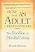 How To Be An Adult In Relationships - The Five Keys To Mindful Loving by David Richo