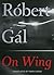 On Wing by Róbert Gál On Wing by Róbert Gál