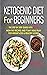 Ketogenic Diet For Beginner...