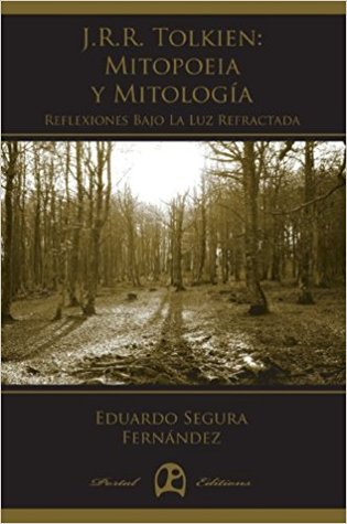Mitopoeia y Mitología, Reflexiones Bajo la Luz Refractada