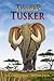 Tusker (Thunder an Elephant's Journey #4)