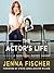 The Actor's Life: A Survival Guide