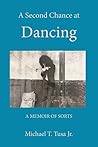 A Second Chance at Dancing: A Memoir of Sorts
