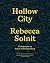Hollow City: The Siege of San Francisco and the Crisis of American Urbanism