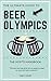 How To Host A Beer Olympics by Charles Gregory