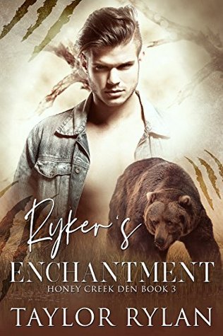 Ryker's Enchantment (Honey Creek Den #3)