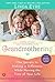 Grandmothering: The Secrets to Making a Difference While Having the Time of Your Life