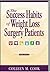 The Success Habits of Weight Loss Surgery Patients by Colleen M. Cook