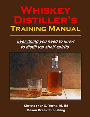 Whiskey Distiller's Training Manual (Kindle Edition)