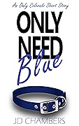 Only Need Blue