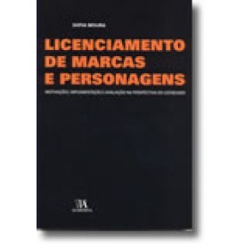 Licenciamento de marcas e personagens - Motivações, Implementação e Avaliação na Perspectiva do Licenciado