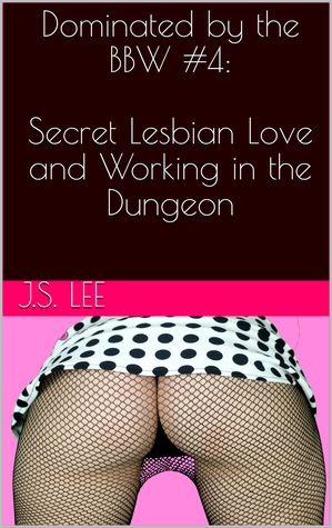 Working in the Dungeon (Dominated by the BBW Book 4)