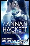 Crashed on an Ice World by Anna Hackett