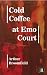 Cold Coffee at Emo Court
