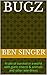 Bugz by Ben Singer