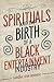 Spirituals and the Birth of...