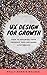 Design-Driven Growth: Strategy & Case Studies For Product Shapers
