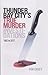 Thunder Bay City's True Murder Investigations 1882 to 2017 by Kim Casey