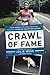 Crawl of Fame by Julie   Moss