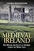 Medieval Ireland by Charles River Editors Medieval Ireland by Charles River Editors