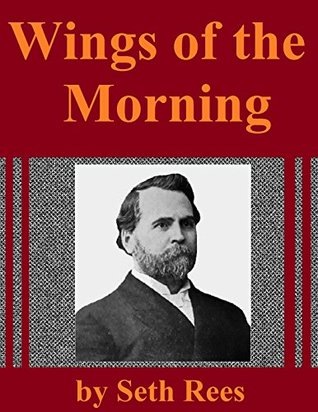 The Wings of the Morning: Here And There In Many Lands