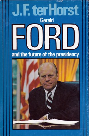 Gerald Ford and the Future of the Presidency (Hardcover)