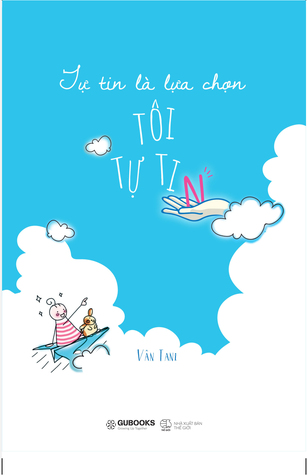 tự tin là lựa chọn TÔI TỰ TIN (Paperback)