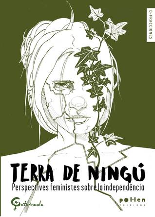 Terra de ningú. Perspectives feministes sobre la independència.