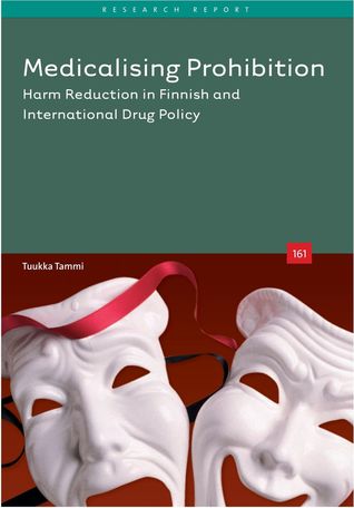 Medicalising prohibition: Harm reduction in Finnish and international drug policy