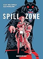 Spill Zone (Spill Zone, #1)