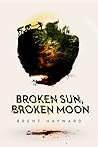 Broken Sun, Broke...
