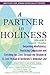 A Partner in Holiness Vol 1...