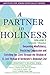 A Partner in Holiness Vol 1 by Rabbi Nancy Flam MA