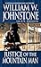 Justice of the Mountain Man by William W. Johnstone Justice of the Mountain Man by William W. Johnstone