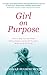 Girl On Purpose: How To Hel...