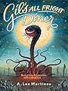 Gil's All Fright Diner by A. Lee Martinez