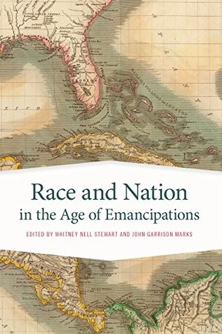 Race and Nation in the Age of Emancipations (Kindle Edition)