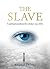 The Slave by Anand Dilvar