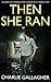 Then She Ran