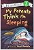 My Parents Think I'm Sleeping
