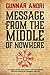 Message From The Middle Of Nowhere: Icelandic Viking philosophy for Conquering the challenges of Business and life