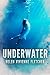 Underwater: A gripping and heartbreaking story of loss, friendship and secrets