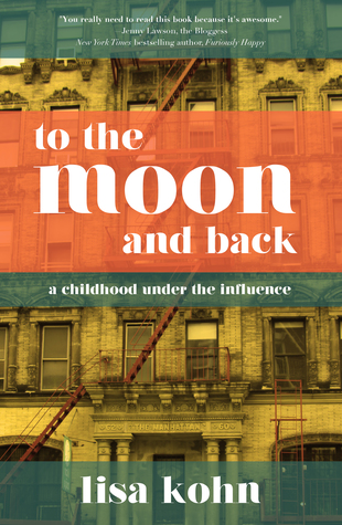 To the Moon and Back: A Childhood Under the Influence (Paperback)