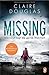 Missing - Niemand sagt die ganze Wahrheit by Claire Douglas
