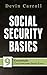 Social Security Basics: 9 Essentials That Everyone Should Know