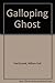 The Galloping Ghost
